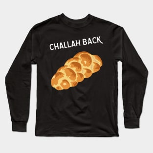 Challah Long Sleeve T-Shirt